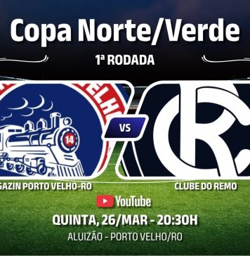 Assista ao vivo a Copa Norte/Verde 2026: Porto Velho-RO × Remo Porto Velho-RO × Remo, pela 1ª rodada da Copa Norte/Verde 2026