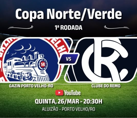 Assista ao vivo a Copa Norte/Verde 2026: Porto Velho-RO × Remo Porto Velho-RO × Remo, pela 1ª rodada da Copa Norte/Verde 2026