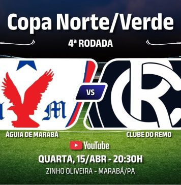 Águia de Marabá × Remo, pela 4ª rodada da Copa Norte/Verde 2026