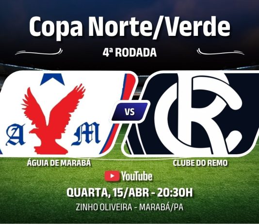 Assista ao vivo a Copa Norte/Verde 2026: Águia × Remo Águia de Marabá × Remo, pela 4ª rodada da Copa Norte/Verde 2026