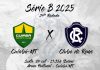 Assista aqui ao vivo a Série B 2025: Cuiabá-MT × Remo Cuiabá-MT × Remo